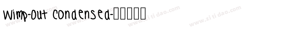 Wimp-Out Condensed字体转换